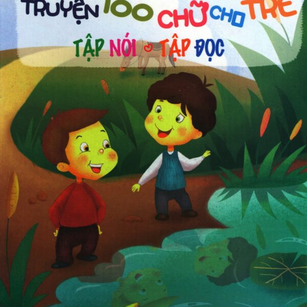Truyện 100 Chữ Cho Trẻ Tập Nói, Tập Đọc