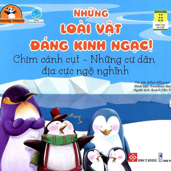Amazing animals - Những loài vật đáng kinh ngạc! - Chim cánh cụt - Những cư dân địa cực ngộ ngĩnh