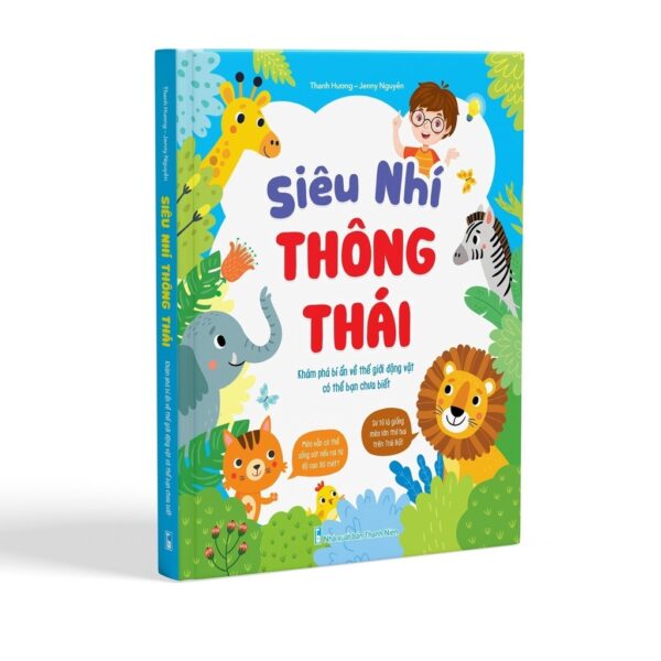 Sách - Siêu Nhí Thông Thái - Khám phá bí ẩn thế giới động vật có thể bạn chưa biết